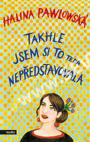 Takhle jsem si to teda nepředstavovala