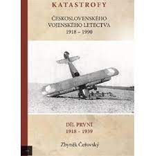 Katastrofy československého vojenského letectva 1918-1990  1. díl