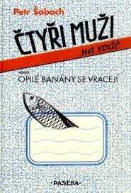 Čtyři muži na vodě aneb Opilé banány se vracejí