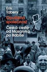 Opuštěná společnost  Česká cesta od Masaryka po Babiše