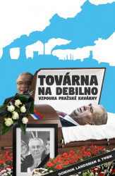 Továrna na debilno 2 (Vzpoura pražské kavárny)