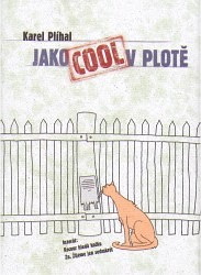 Jako cool v plotě